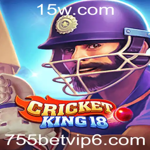 Descubra o Fascinante Mundo do CricketKing18 e o Universo de Apostas do 755bet vip