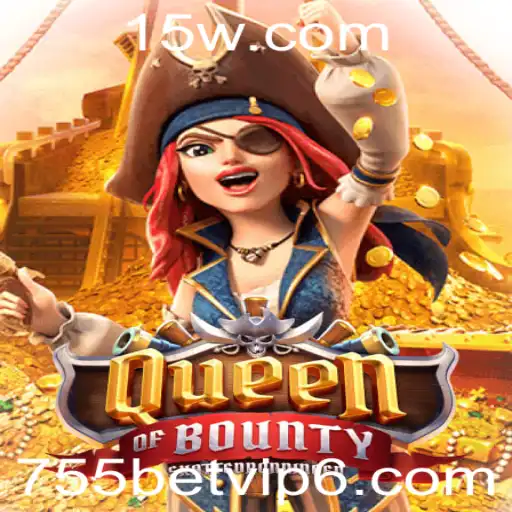 Descubra o Mundo de QueenofBounty: O Aventureiro Universo do Jogo de Azar com 755bet vip