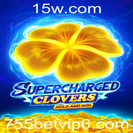 Descubra o Novo Jogo: SchargedClovers e sua Conexão com 755bet vip